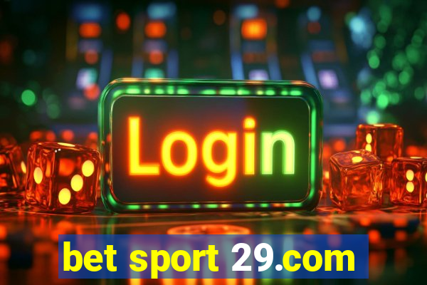 bet sport 29.com